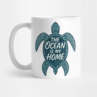 The Ocean Is My Home Mug